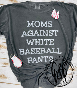 Moms Against White Baseball Pants