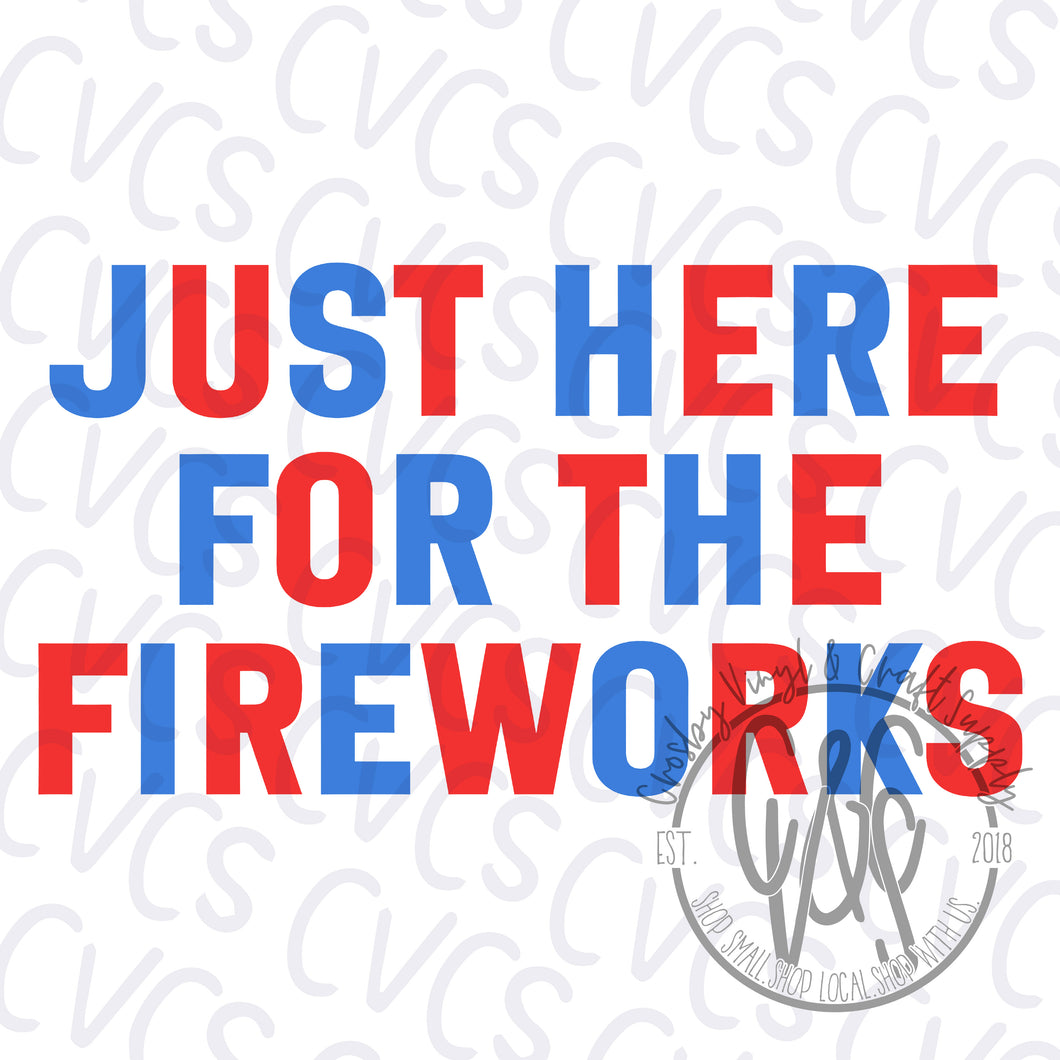 Just Here For the Fireworks