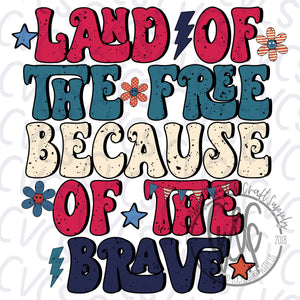 Land of the Free Because of the Brave Retro