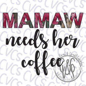 Mamaw Needs her Coffee