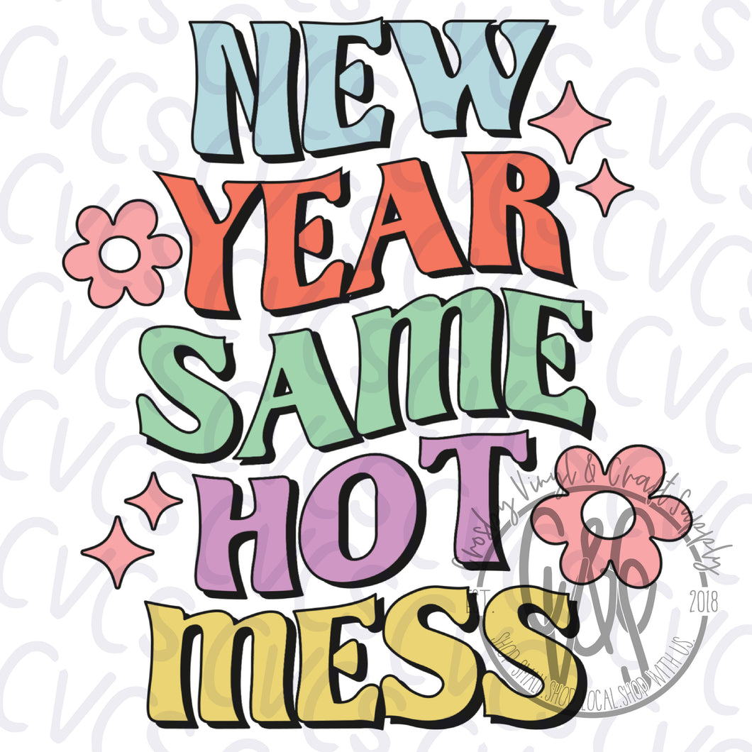 New Year Same Hot Mess Groove