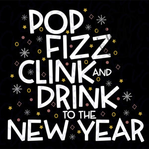 Pop Fizz Clink and Drink to the New Year