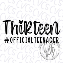 Load image into Gallery viewer, Thirteen - Official Teenager
