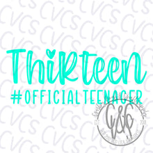 Load image into Gallery viewer, Thirteen - Official Teenager
