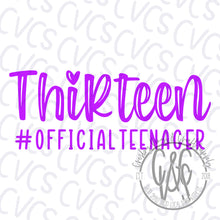 Load image into Gallery viewer, Thirteen - Official Teenager
