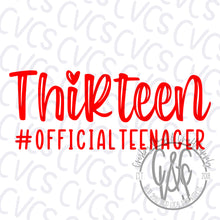 Load image into Gallery viewer, Thirteen - Official Teenager
