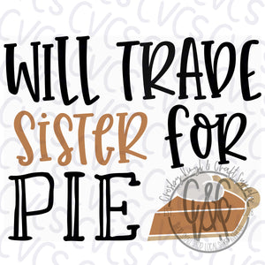 Will Trade Sister for Pie