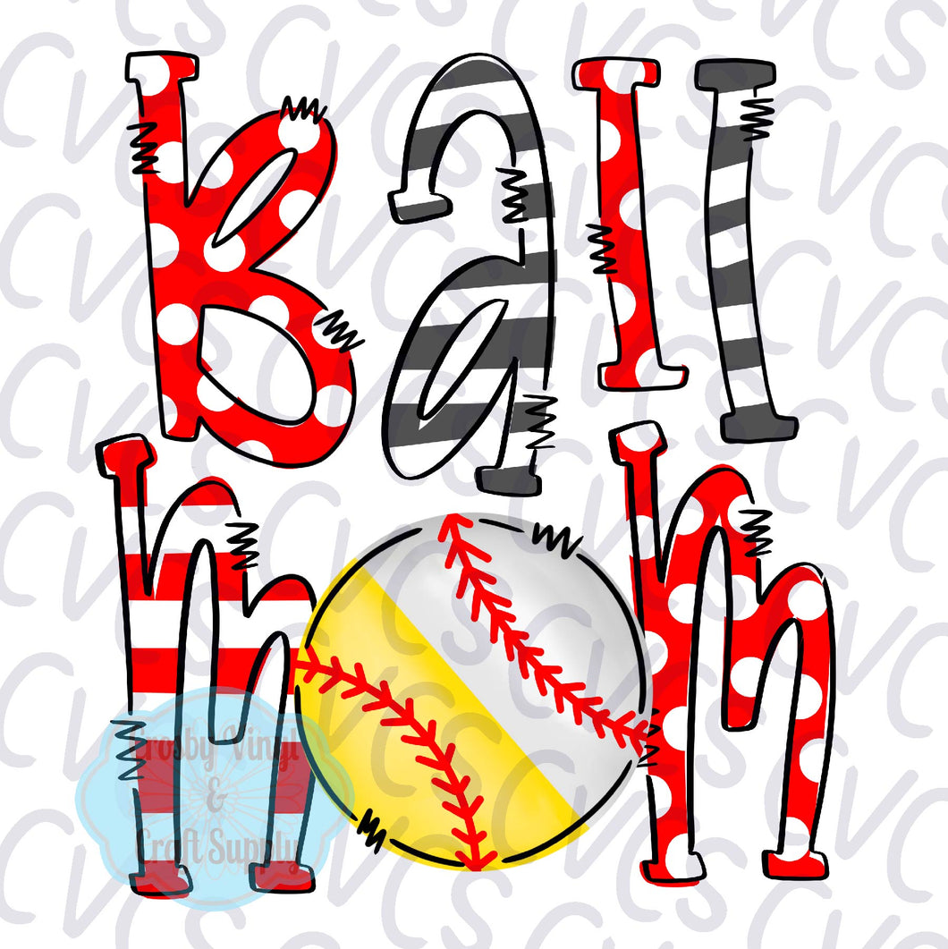 Ball Mom - Baseball Softball