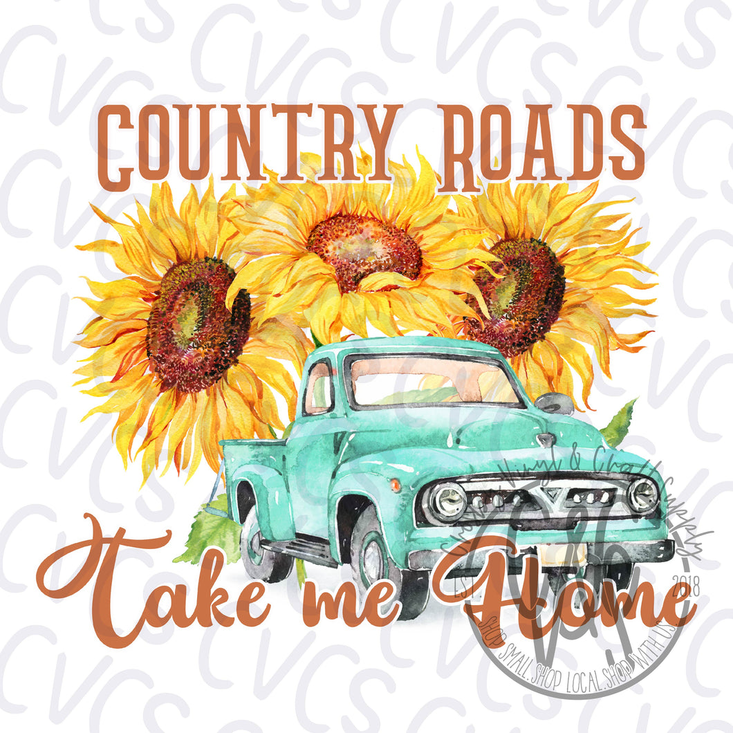 Country Roads Take Me Home *** Sublimation Only***