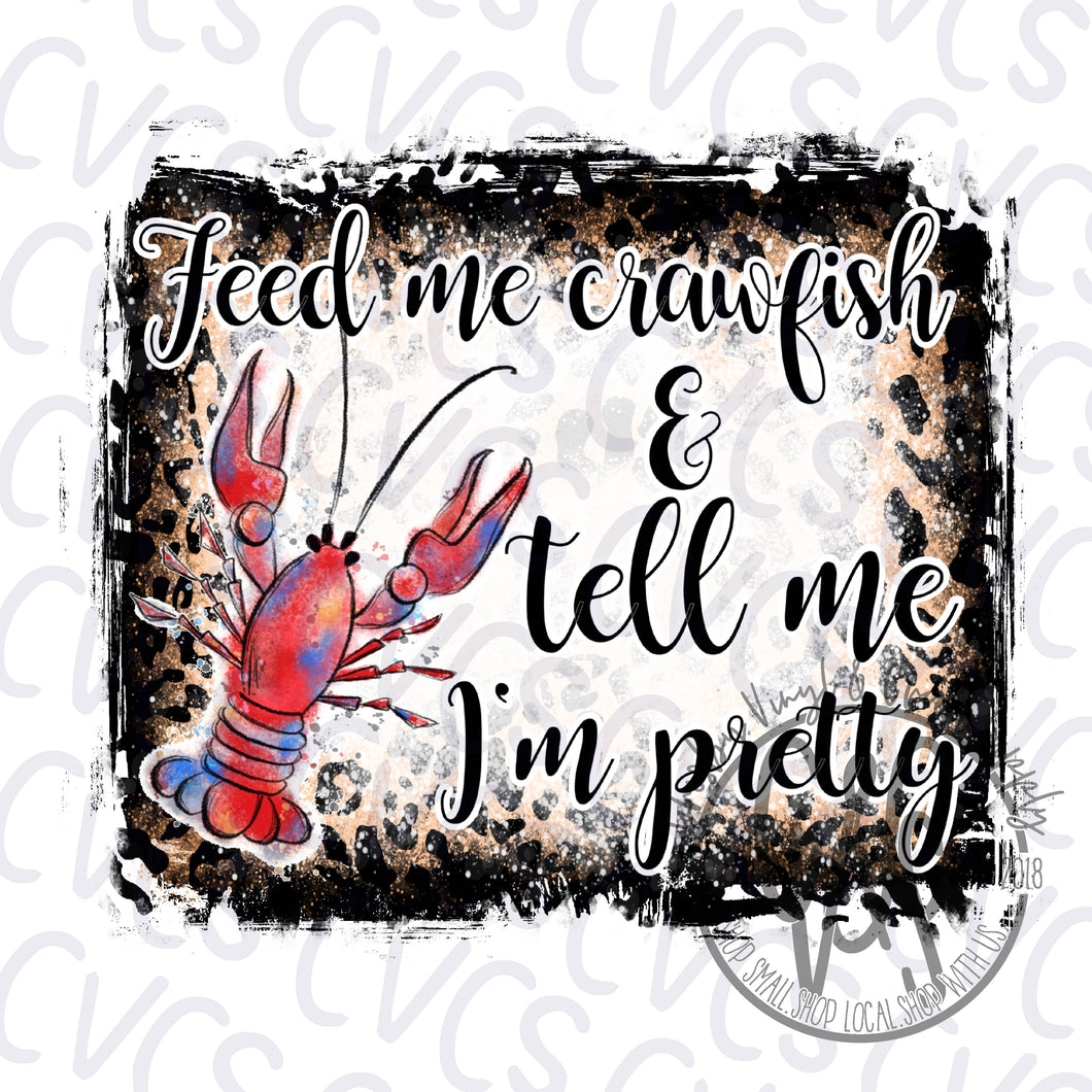 Feed Me Crawfish and Tell Me I'm Pretty