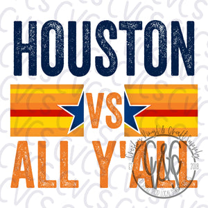 Houston VS All Ya'll
