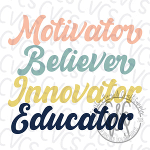 Motivator Believer Innovator Educator