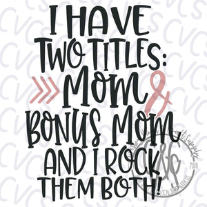 Two Titles - Mom & Bonus Mom